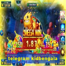 telegram kidbengala
